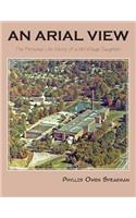 An Arial View: The Personal Life Story of a Mill Village Daughter(English)