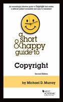 Murray's A Short & Happy Guide to Copyright