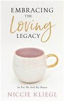 Embracing the Loving Legacy