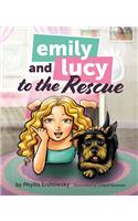 Emily & Lucy to the Rescue