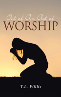 Out of An Act of Worship
