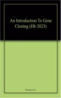 An Introduction To Gene Cloning (Hb 2023)