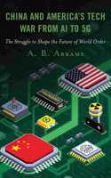 China and America’s Tech War from AI to 5G