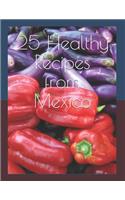 25 Healthy Recipes from Mexico