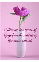 There are two means of refuge from the miseries of life music and cats: Lined Notebook / Journal Gift, 100 Pages, 6x9, Soft Cover, Matte Finish Inspirational Quotes Journal, Notebook, Diary, Composition Book