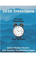 2020 Intentions Dated Weekly Planner with Monthly Visualization Pages