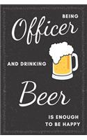Officer & Drinking Beer Notebook