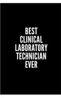 Best Clinical Laboratory Technician Ever