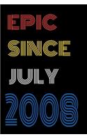 Epic Since July 2008 Notebook Birthday Gift For Women/Men/Boss/Coworkers/Colleagues/Students/Friends.