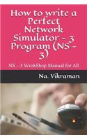 How to write a Perfect Network Simulator - 3 Program (NS - 3)