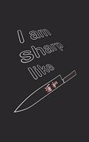 I am sharp like: Notizbuch, Notizheft, Notizblock - Geschenk-Idee für Hobby-Köche - Karo - A5 - 120 Seiten