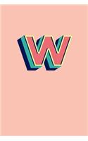 W: 110 Sketchbook Pages (6 x 9) - Light Peach Monogram Sketch Notebook with a Simple Bold Design - Personalized Initial Letter Journal - Bold Retro Mon