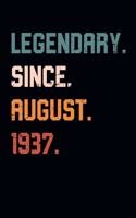 Blank Lined Journal, Notebook, Diary, Planner - Legendary Since August 1937 - 82nd Birthday Gift For 82 Years Old Men and Women born in August
