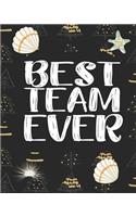 Best Team Ever: Office Lined Journal - Notebook - Employee Appreciation Gifts for Coworker - Gift Idea To Project, Sports Teams, Team Leader And Teammates