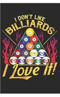 I Dont Like Billiards I Love It