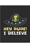 Hey Dude I Believe
