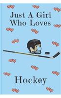 Just A Girl Who Loves Hockey