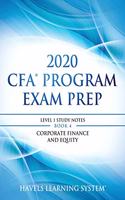 2020 CFA Program Exam Prep Level 1: 2020 CFA Level 1, Book 4: Corporate Finance and Equity