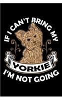 If I Can't Bring My Yorkie I'm Not Going