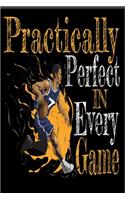 Practically Perfect in Every Game