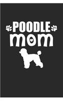 Poodle Mom: Dog Owner I Puppy Lover I Poodle Mom Gift