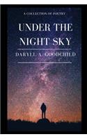 Under The Night Sky: A collection of poetry