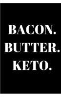 Bacon. Butter. Keto. - Keto Journal