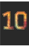 Blank Lined Journal, Notebook, Diary, Planner - 10 Lucky Number Sports Team No. 10 Age Year 2010 - 10th Birthday Gift For 10 Years Old Boys And Girls