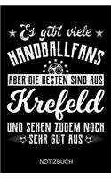 Es gibt viele Handballfans aber die besten sind aus Krefeld und sehen zudem noch sehr gut aus: A5 Notizbuch - Liniert 120 Seiten - Geschenk/Geschenkidee zum Geburtstag - Weihnachten - Ostern - Vatertag - Muttertag - Namenstag