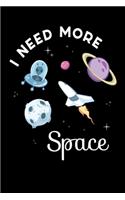 I Need More Space