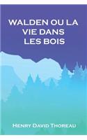 Walden Ou La Vie Dans Les Bois
