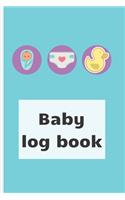 Baby Log Book: Track newborn baby healthcare: slepping, breastfeeding and other activities, children health notebook