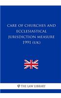 Care of Churches and Ecclesiastical Jurisdiction Measure 1991 (UK)