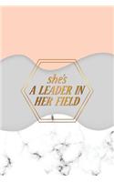 She's a Leader in Her Field: Bullet Journal - 120-Page 1/2 Inch Dot Grid Female Empowerment Notebook - 6 X 9 Marble & Gold Perfect Paperback