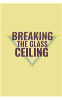 Breaking the Glass Ceiling