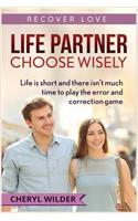 Life Partner - Choose Wisely