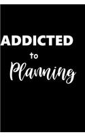 2019 Daily Planner Funny Saying Addicted To Planning 384 Pages