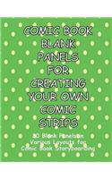 Comic Book Blank Panels for Creating Your Own Comic Strips