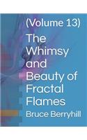 The Whimsy and Beauty of Fractal Flames