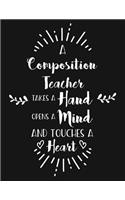 A Composition Teacher Takes a Hand Opens a Mind and Touches a Heart