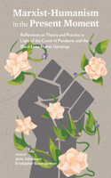 Marxist-Humanism in the Present Moment