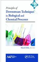 Principles of Downstream Techniques in Biological and Chemical Processes