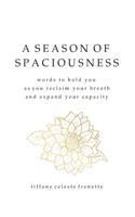 A Season of Spaciousness