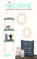 Macrame: Contemporary Projects for the Home