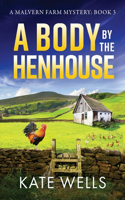 Body by the Henhouse