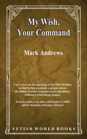 My Wish, Your Command