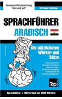 Sprachführer Deutsch-Ägyptisch-Arabisch und thematischer Wortschatz mit 3000 Wörtern