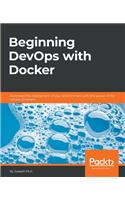 Beginning DevOps with Docker