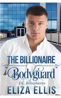 The Billionaire Bodyguard: Clean Billionaire Romance