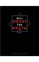 Will Squat for Pasta